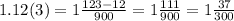 1.12(3)=1 \frac{123-12}{900}=1 \frac{111}{900}=1 \frac{37}{300}