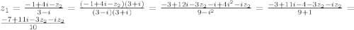 z_{1}= \frac{-1+4i- z_{2} }{3-i}= \frac{(-1+4i- z_{2})(3+i)}{(3-i)(3+i)}= \frac{-3+12i-3 z_{2}-i+4 i^{2}-i z_{2}}{9- i^{2} }= \frac{-3+11i-4-3z_{2}-iz_{2}}{9+1}= \frac{-7+11i-3z_{2}-iz_{2}}{10}