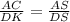 \frac{AC}{DK}= \frac{AS}{DS}