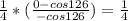 \frac{1}{4}* (\frac{0-cos126}{-cos126})= \frac{1}{4}