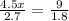 \frac{4.5x}{2.7} = \frac{9}{1.8}