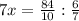 7x = \frac{84}{10} : \frac{6}{7}