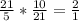 \frac{21}{5} * \frac{10}{21} = \frac{2}{1}