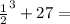 \frac{1}{2}^{3}+27=