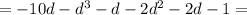 =-10d-d^{3}-d-2d^{2}-2d-1=