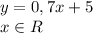 y=0,7x+5&#10;\\\&#10;x\in R&#10;