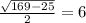 \frac{ \sqrt{169-25} }{2}=6