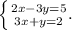 \left \{ {{2x-3y=5} \atop {3x+y=2}} \righ.