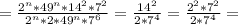 = \frac{2^{n}*49^n*14^2*7^2}{2^{n}*2*49^{n}*7^6}=\frac{14^2}{2*7^4}=\frac{2^2*7^2}{2*7^4}=