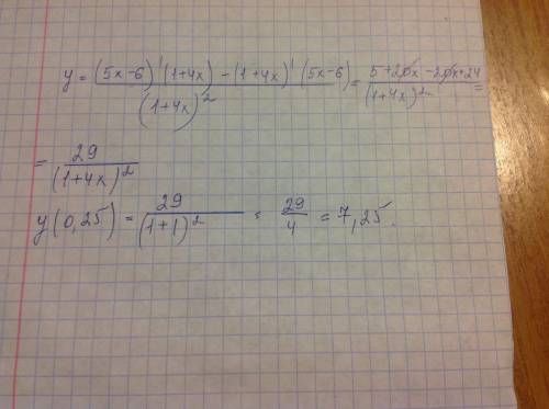 Найти значение производной функции y= 5x-6\1+4x при xo=0,25 это дробь