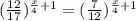 (\frac{12}{17})^{\frac{x}{4}+1}=(\frac{7}{12})^{\frac{x}{4}+1}