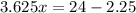 3.625x=24-2.25