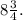 8 \frac{3}{4} .