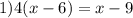 1)4(x - 6) = x - 9