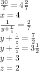 \frac{30}{7}=4\frac{2}{7}\\&#10;x=4\\&#10;\frac{1}{y+\frac{1}{z}}=\frac{2}{7}\\&#10; y+\frac{1}{z}=\frac{7}{2}\\&#10; y+\frac{1}{z}=3\frac{1}{2}\\&#10;y=3\\&#10;z=2\\