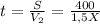 t= \frac{S}{ V_{2} } = \frac{400}{1,5X}