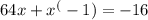 64x+x^(-1)=-16