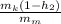 \frac{m_{k}(1-h_{2})}{m_{m}}