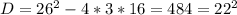 D=26^2-4*3*16=484=22^2