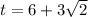 t= 6+3\sqrt{2}