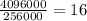 \frac{4096000}{256000}=16