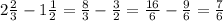 2 \frac{2}{3} -1 \frac{1}{2} = \frac{8}{3} - \frac{3}{2}= \frac{16}{6}- \frac{9}{6} = \frac{7}{6}