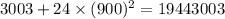 3003 + 24 \times (900)^{2} = 19443003