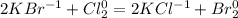 2KBr^{-1} + Cl_2^0 = 2KCl^{-1} + Br_2^0