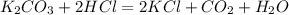 K_2CO_3 + 2HCl = 2KCl + CO_2 + H_2O