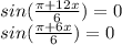 sin(\frac{\pi+12 x}{6}) = 0\\sin(\frac{\pi+6 x}{6}) = 0