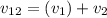 v_{12}=(v_{1})+v_{2}