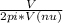 \frac{V}{2pi*V(nu)}