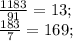 \frac{1183}{91}=13;\\&#10;\frac{183}{7}=169;\\