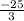 \frac{-25}{3}