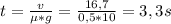 t= \frac{v}{\mu*g}= \frac{16,7}{0,5*10} =3,3s