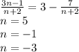 \frac{3n-1}{n+2}=3-\frac{7}{n+2}\\&#10;n=5\\&#10;n=-1\\&#10;n=-3