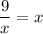 \dfrac 9x=x