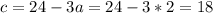 c=24-3a=24-3*2=18