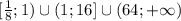 [\frac{1}{8};1)\cup (1;16]\cup(64;+\infty)