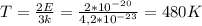 T= \frac{2E}{3k} = \frac{2*10^{-20}}{4,2*10^{-23}} =480K