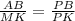 \frac{AB}{MK}= \frac{PB}{PK}