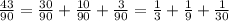 \frac{43}{90}=\frac{30}{90}+\frac{10}{90}+\frac{3}{90}=\frac{1}{3}+\frac{1}{9}+\frac{1}{30}