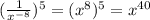 (\frac{1}{x^{-8}})^5=(x^8)^5=x^{40}