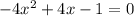 -4 x^{2} + 4x -1=0