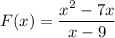 F(x)=\dfrac{x^2-7x}{x-9}