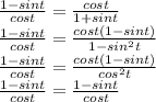 \frac{1-sint}{cost}=\frac{cost}{1+sint}\\ \frac{1-sint}{cost}=\frac{cost(1-sint)}{1-sin^2t}\\ \frac{1-sint}{cost}=\frac{cost(1-sint)}{cos^2t}\\ \frac{1-sint}{cost}=\frac{1-sint}{cost}