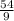 \frac{54}{9}