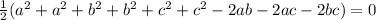 \frac{1}{2}(a^{2}+a^{2}+b^{2}+b^{2}+c^{2}+c^{2}-2ab-2ac-2bc)=0