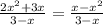 \frac{2x^2+3x}{3-x} = \frac{x-x^2}{3-x}