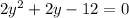 2y^2+2y-12=0